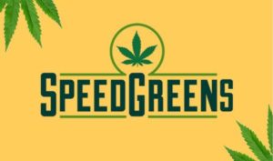 Speed Greens Online Dispensary 2022