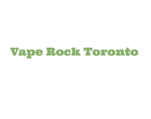 Vape Rock Toronto – East York